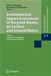 Environmental Impact Assessment of Recycled Wastes on Surface and Ground Waters Concepts; Methodology and Chemical Analysis,3540002685,9783540002680