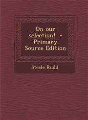 On our selection!  - Primary Source Edition,1294923269,9781294923268