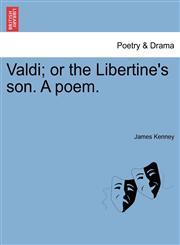 Valdi; or the Libertine's son. A poem.,1241061173,9781241061173