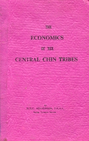 The Economics of the Central Chin Tribes Reprint