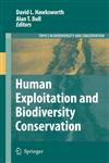 Human Exploitation and Biodiversity Conservation,1402052820,9781402052828