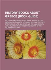 History books about Greece (Book Guide) History books about World War II, History books about ancient Greece, A Terrible Revenge,123316547X,9781233165476