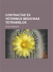 Contractae ex Veteribus medicinae tetrabiblos,1230024530,9781230024530