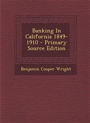 Banking in California 1849-1910 - Primary Source Edition,1293723886,9781293723883