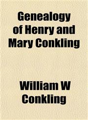 Genealogy of Henry and Mary Conkling,1152258613,9781152258617