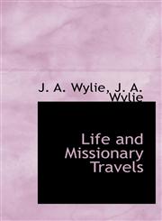 Life and Missionary Travels,111591538X,9781115915380
