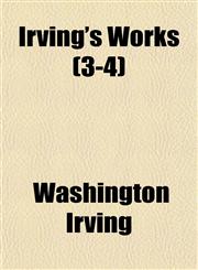 Irving's Works (3-4),1152347403,9781152347403