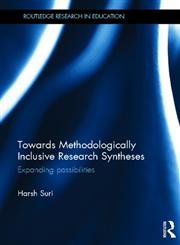 Towards Methodologically Inclusive Research Syntheses Expanding Possibilities,0415828694,9780415828697