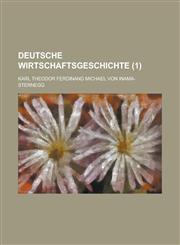 Deutsche Wirtschaftsgeschichte (1),1154039242,9781154039245
