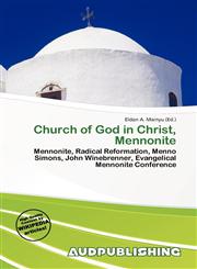 Church of God in Christ, Mennonite,613688741X,9786136887418