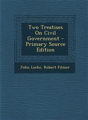 Two Treatises On Civil Government - Primary Source Edition,1295652749,9781295652747