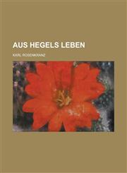 Aus Hegels Leben,1234711540,9781234711542