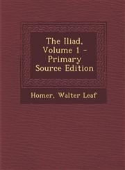Iliad, Volume 1,1289368678,9781289368678