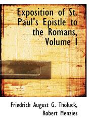 Exposition of St. Paul's Epistle to the Romans, Volume I,1103671812,9781103671816