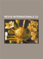 Revue Internationale (3 ),123471115X,9781234711153