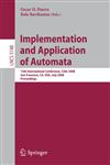 Implementation and Applications of Automata 13th International Conference, CIAA 2008, San Francisco, California, USA, July 21-24, 2008, Proceedings,354070843X,9783540708438