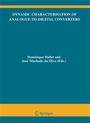 Dynamic Characterisation of Analogue-To-Digital Converters,0387259023,9780387259024