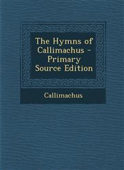 Hymns of Callimachus,1289565082,9781289565084