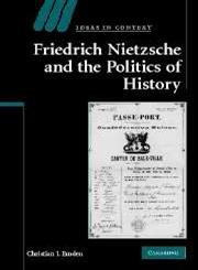 Friedrich Nietzsche and the Politics of History,0521880564,9780521880565