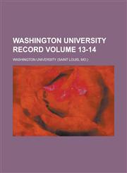 Washington University Record Volume 13-14,1230113509,9781230113500