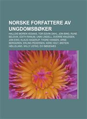 Norske forfattere av ungdomsbøker Halldis Moren Vesaas, Tor Edvin Dahl, Jon Bing, Rune Belsvik, Edith Ranum, Unni Lindell, Sverre Knudsen,1232807370,9781232807377