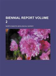 Biennial report Volume 2,1236459318,9781236459312