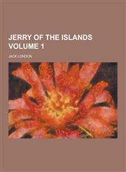 Jerry of the Islands Volume 1,1230428879,9781230428871