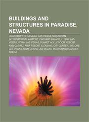 Buildings and structures in Paradise, Nevada University of Nevada, Las Vegas, McCarran International Airport, Caesars Palace, Luxor Las Vegas,1155332261,9781155332260