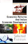 Economic Reforms and Indian Economic Development Selected Essays 1st Edition,818964050X,9788189640507