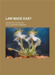 Law Made Easy; A Book for the People,1150564202,9781150564208