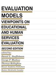 Evaluation Models Viewpoints on Educational and Human Services Evaluation 2nd Edition,0792378849,9780792378846