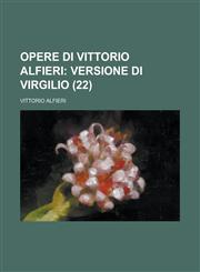 Opere Di Vittorio Alfieri (22),1234352443,9781234352448