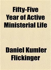 Fifty-Five Year of Active Ministerial Life,1152909924,9781152909922