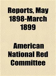 Reports, May 1898-March 1899,1150590459,9781150590450