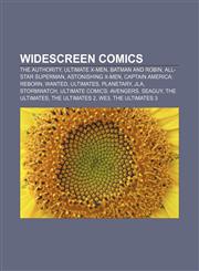 Widescreen comics The Authority, Ultimate X-Men, Batman and Robin, All-Star Superman, Astonishing X-Men, Captain America: Reborn, Wanted,1156756286,9781156756287