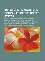 Investment management companies of the United States Merrill Lynch, Bear Stearns, First Command Financial Planning, Inc., Value Line,1155212029,9781155212029