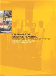 Dilemmas of Science Education: Perspectives on Problems of Practice,0415237637,9780415237635