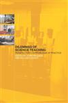 Dilemmas of Science Education: Perspectives on Problems of Practice,0415237637,9780415237635
