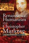 Renaissance Humanism and Cristopher Marlowe A Study of His Plays,8126916354,9788126916351