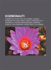 Kozmonauti Zoznam ľudí, ktorí leteli do vesmíru, Zoznam kozmonautov podľa mena, Funkcia kozmonautov v posádkach,1232995703,9781232995708