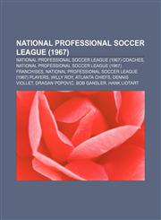 National Professional Soccer League (1967) National Professional Soccer League (1967) coaches,1157993516,9781157993513