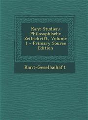 Kant-Studien Philosophische Zeitschrift, Volume 1,1289558884,9781289558888