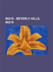 90210 - Beverly Hills, 90210 A Fling in Palm Springs, Anaconda, Andrea Zuckerman, Anthony Marchette, Antonia Marchette, April is the Cruelest Month, Ashes to Ashes, B.Y.O.B, Beach Blanket Brandon, Beach House, Beverly Hills,1234798794,9781234798796