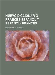 Nuevo diccionario Francés-Español y Español- Francés,123443038X,9781234430382