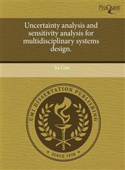 Uncertainty analysis and sensitivity analysis for multidisciplinary systems design.,124357464X,9781243574640