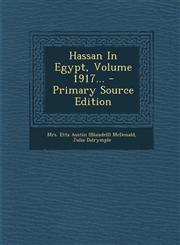 Hassan In Egypt, Volume 1917... - Primary Source Edition,1295865092,9781295865093