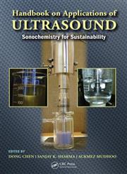 Handbook on Applications of Ultrasound Sonochemistry for Sustainability,143984206X,9781439842065