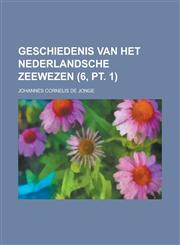Geschiedenis Van Het Nederlandsche Zeewezen (6, PT. 1),1154877272,9781154877274