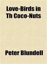 Love-Birds in Th Coco-Nuts,115216662X,9781152166622