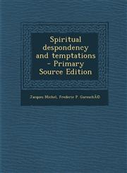 Spiritual Despondency and Temptations - Primary Source Edition,1294518003,9781294518006